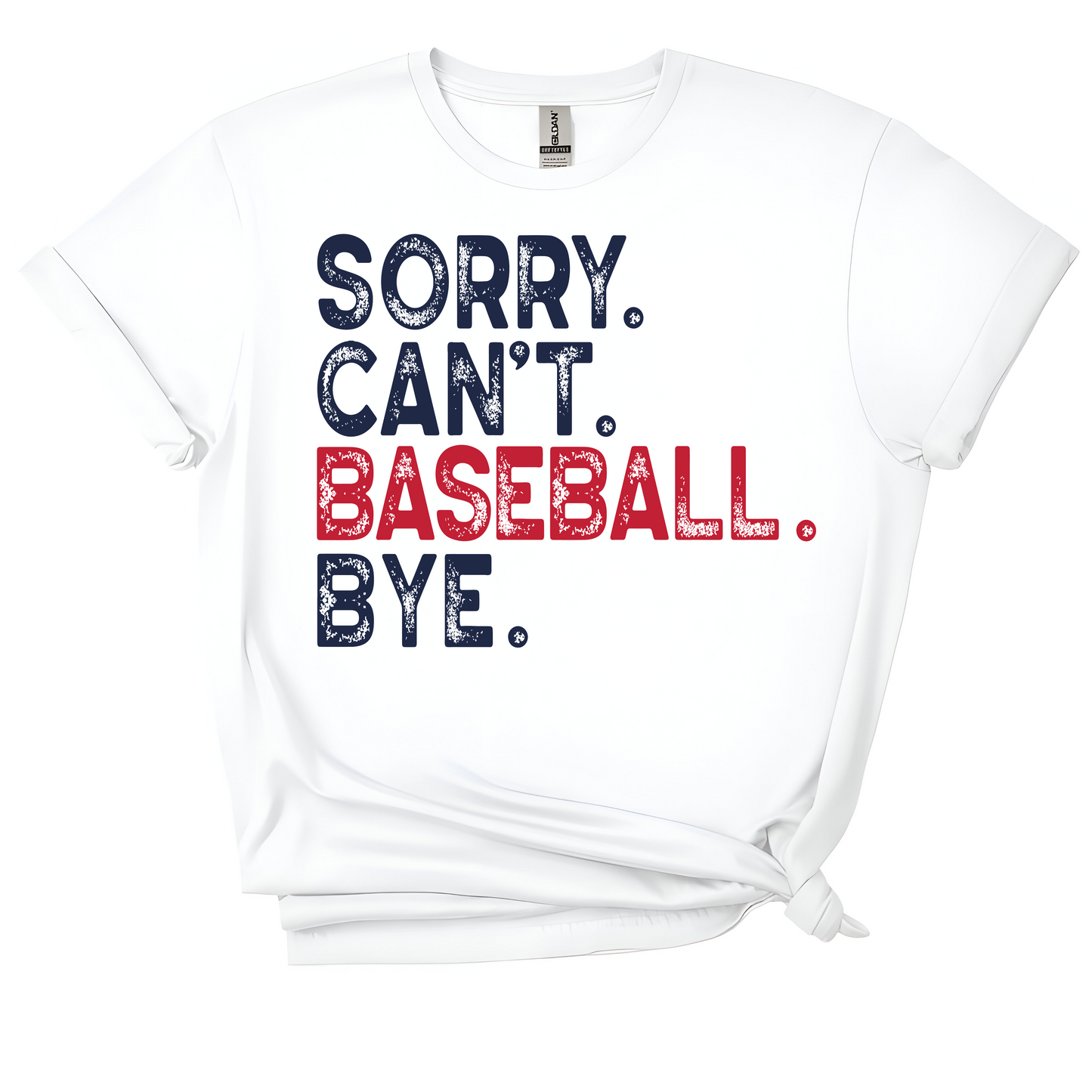 ⚾ Sorry. Can’t. Baseball. Bye. Tee ⚾