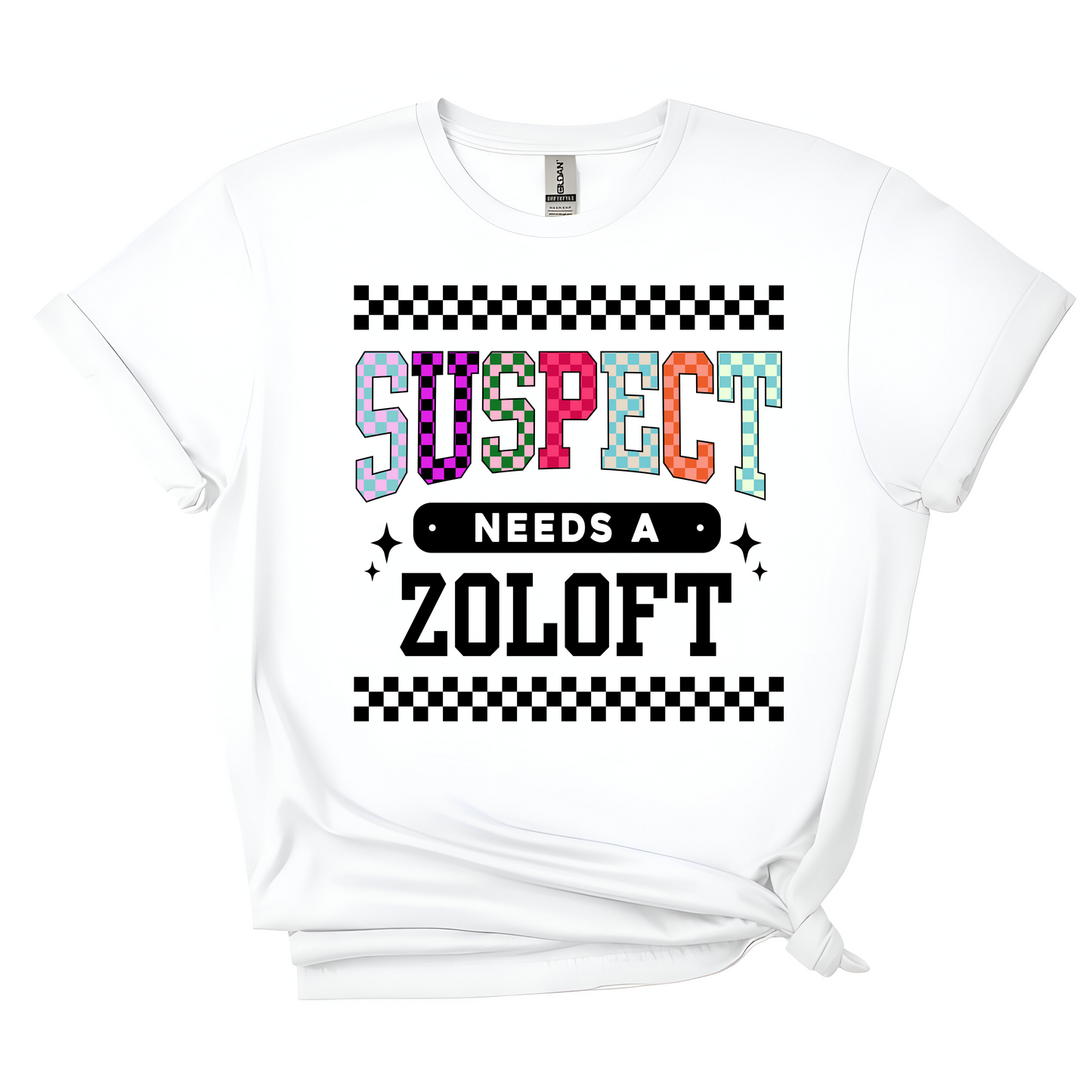 Suspect Needs a Zoloft Tee ππβ¨ - Mental Health, but Make It Fashion!