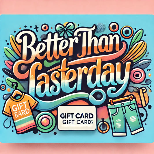Better Than Lasterday Gift Card