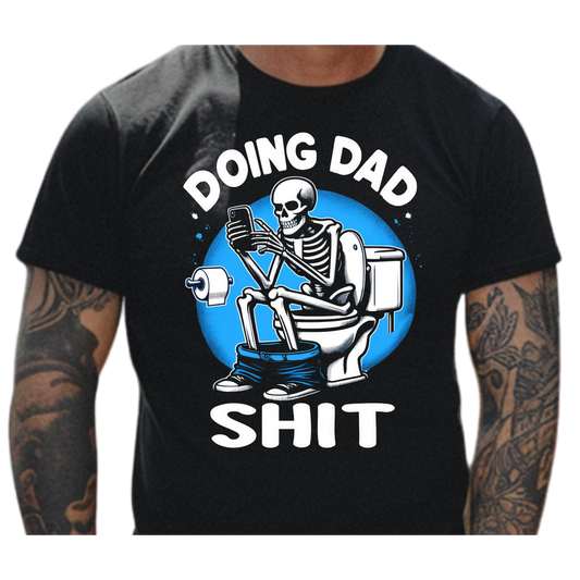 🧻 Doing Dad Sh*t Tee 💩