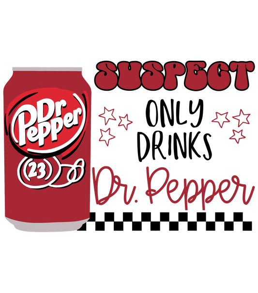 Suspect Dr. Pepper - DTF Transfer